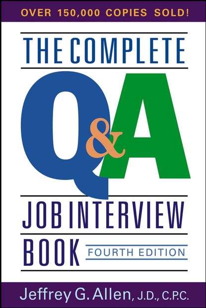 Скачать книгу The Complete Q&A Job Interview Book