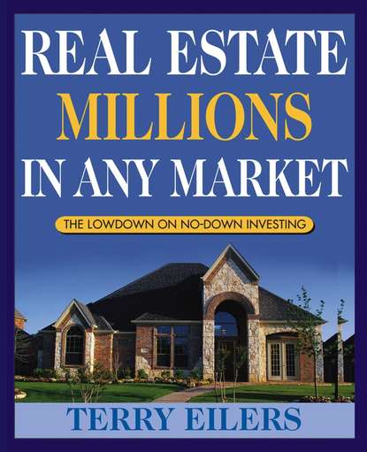 Скачать книгу Real Estate Millions in Any Market