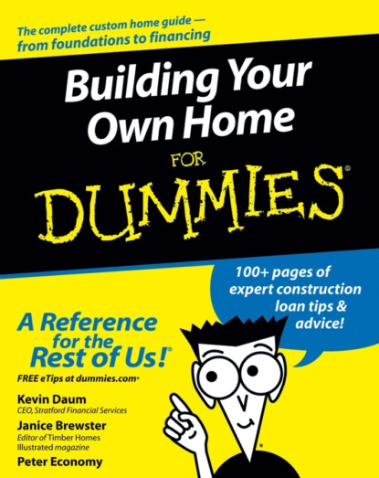 Скачать книгу Building Your Own Home For Dummies
