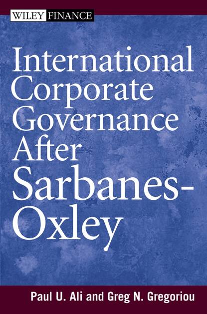 Скачать книгу International Corporate Governance After Sarbanes-Oxley