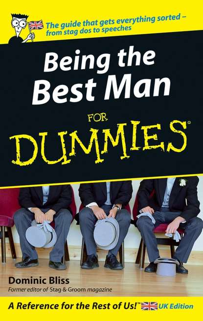 Скачать книгу Being The Best Man For Dummies