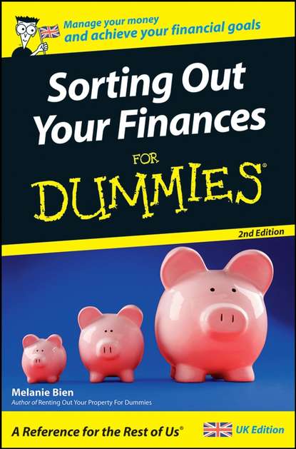 Скачать книгу Sorting Out Your Finances For Dummies