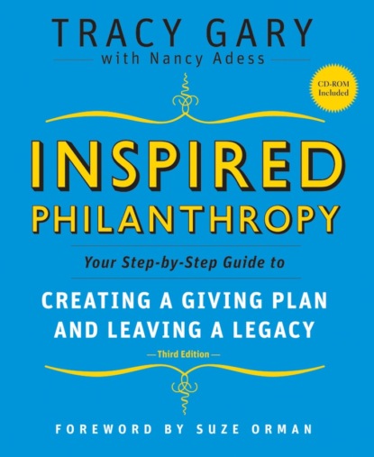 Скачать книгу Inspired Philanthropy. Your Step-by-Step Guide to Creating a Giving Plan and Leaving a Legacy