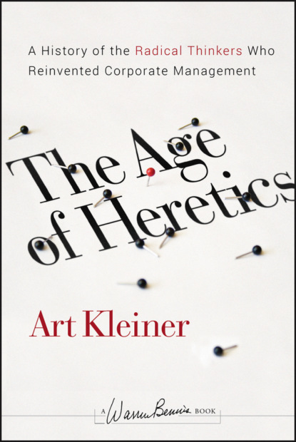Скачать книгу The Age of Heretics. A History of the Radical Thinkers Who Reinvented Corporate Management