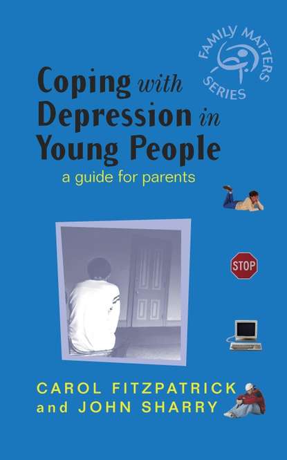Скачать книгу Coping with Depression in Young People. A Guide for Parents