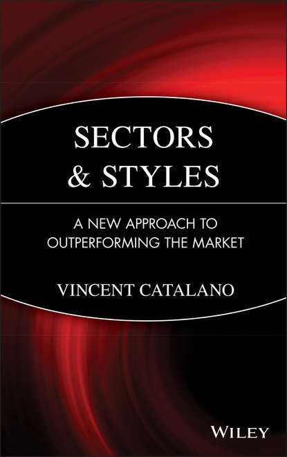 Скачать книгу Sectors and Styles. A New Approach to Outperforming the Market