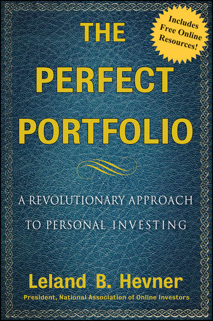 Скачать книгу The Perfect Portfolio. A Revolutionary Approach to Personal Investing