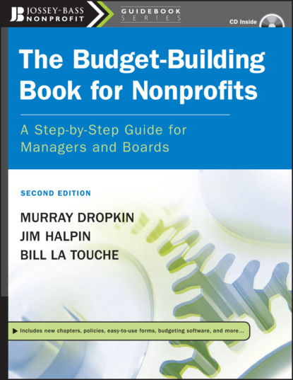 Скачать книгу The Budget-Building Book for Nonprofits. A Step-by-Step Guide for Managers and Boards