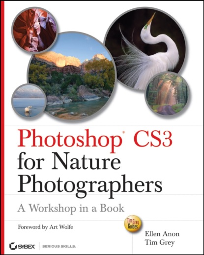 Скачать книгу Photoshop CS3 for Nature Photographers. A Workshop in a Book