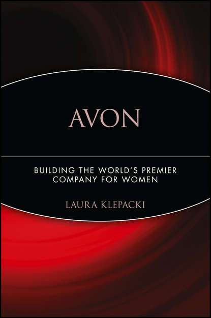 Скачать книгу Avon. Building The World's Premier Company For Women