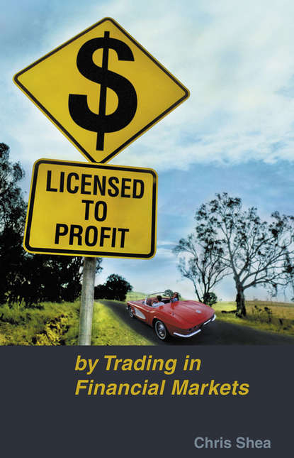 Скачать книгу Licensed to Profit. By Trading in Financial Markets