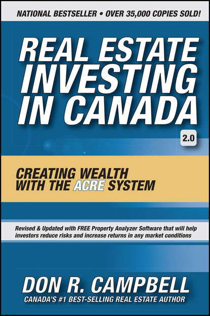 Скачать книгу Real Estate Investing in Canada. Creating Wealth with the ACRE System