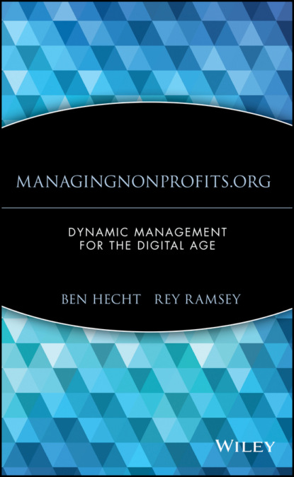 Скачать книгу ManagingNonprofits.org. Dynamic Management for the Digital Age