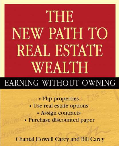 Скачать книгу The New Path to Real Estate Wealth. Earning Without Owning