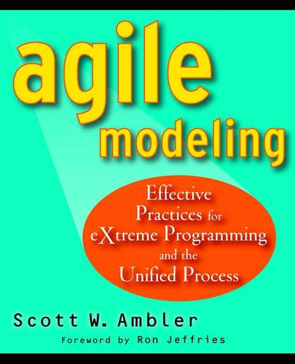 Скачать книгу Agile Modeling. Effective Practices for eXtreme Programming and the Unified Process