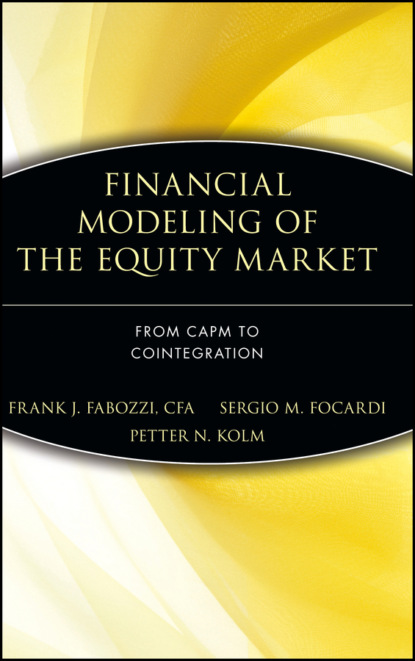 Скачать книгу Financial Modeling of the Equity Market. From CAPM to Cointegration