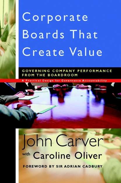 Скачать книгу Corporate Boards That Create Value. Governing Company Performance from the Boardroom
