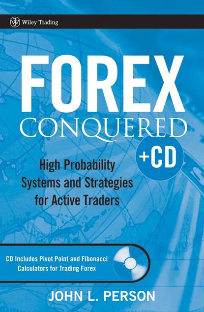 Скачать книгу Forex Conquered. High Probability Systems and Strategies for Active Traders