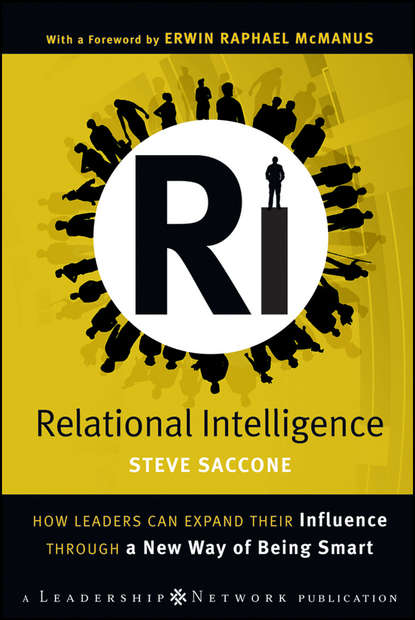 Скачать книгу Relational Intelligence. How Leaders Can Expand Their Influence Through a New Way of Being Smart