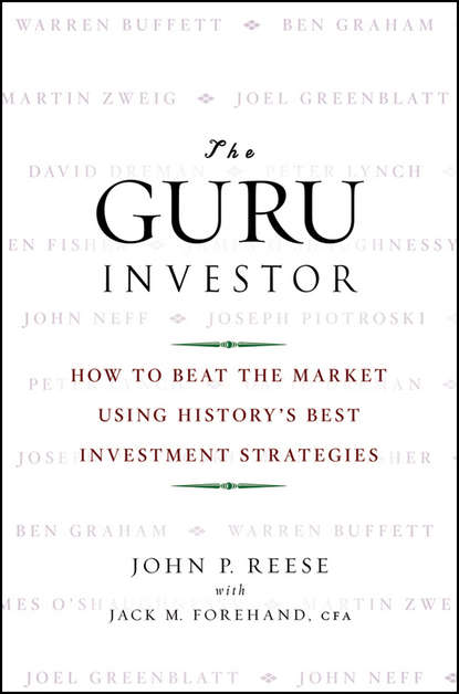 Скачать книгу The Guru Investor. How to Beat the Market Using History's Best Investment Strategies