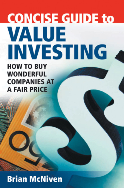 Скачать книгу Concise Guide to Value Investing. How to Buy Wonderful Companies at a Fair Price