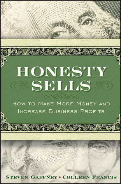 Скачать книгу Honesty Sells. How To Make More Money and Increase Business Profits