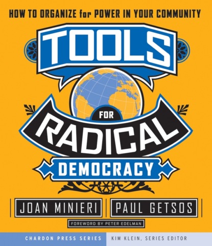 Скачать книгу Tools for Radical Democracy. How to Organize for Power in Your Community