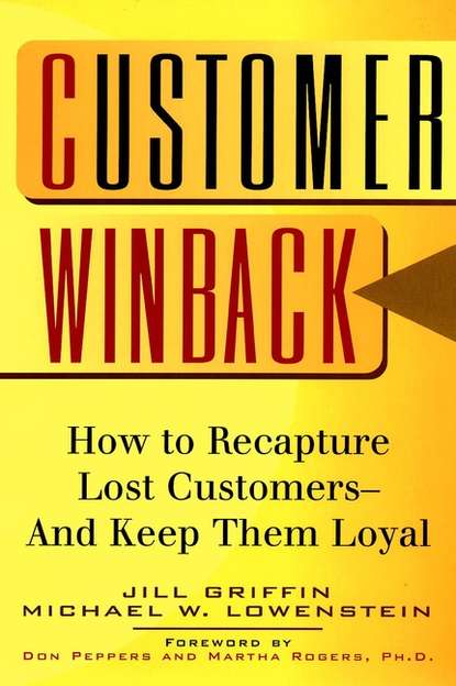 Скачать книгу Customer Winback. How to Recapture Lost Customers--And Keep Them Loyal