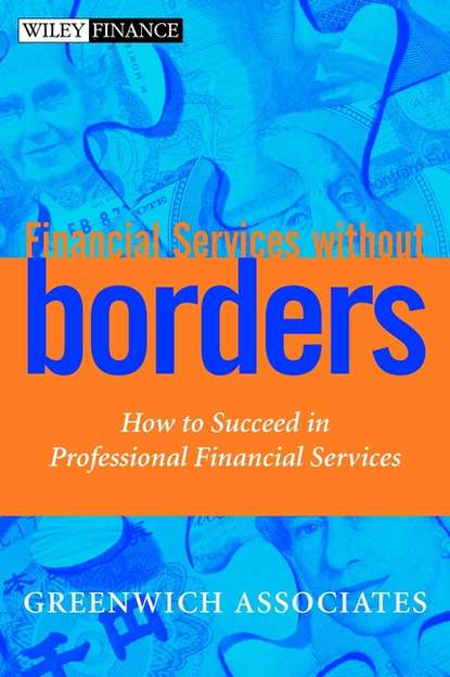 Скачать книгу Financial Services without Borders. How to Succeed in Professional Financial Services