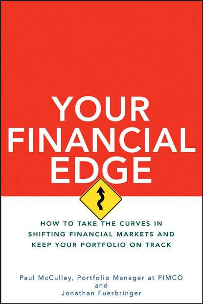 Скачать книгу Your Financial Edge. How to Take the Curves in Shifting Financial Markets and Keep Your Portfolio on Track