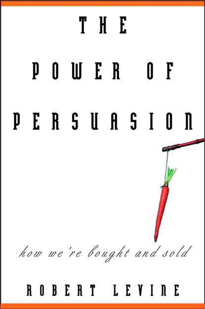 Скачать книгу The Power of Persuasion. How We're Bought and Sold