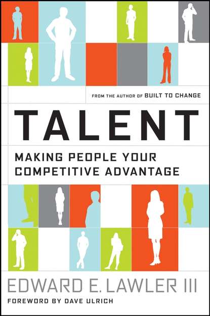 Talent. Making People Your Competitive Advantage