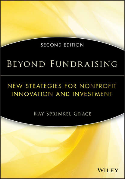 Скачать книгу Beyond Fundraising. New Strategies for Nonprofit Innovation and Investment