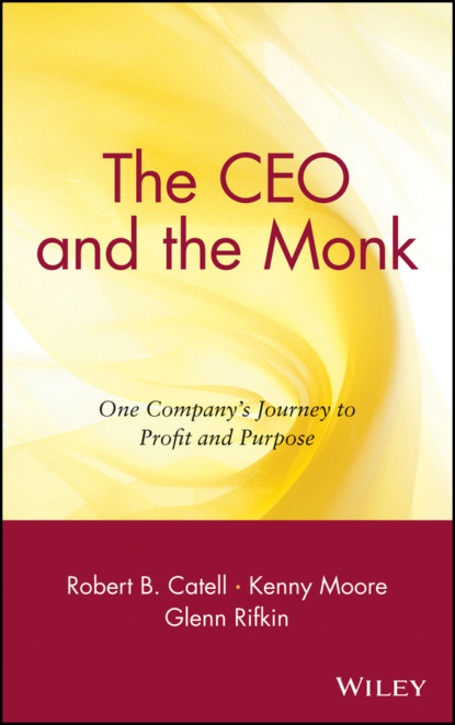 Скачать книгу The CEO and the Monk. One Company&apos;s Journey to Profit and Purpose