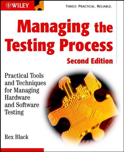 Скачать книгу Managing the Testing Process. Practical Tools and Techniques for Managing Hardware and Software Testing