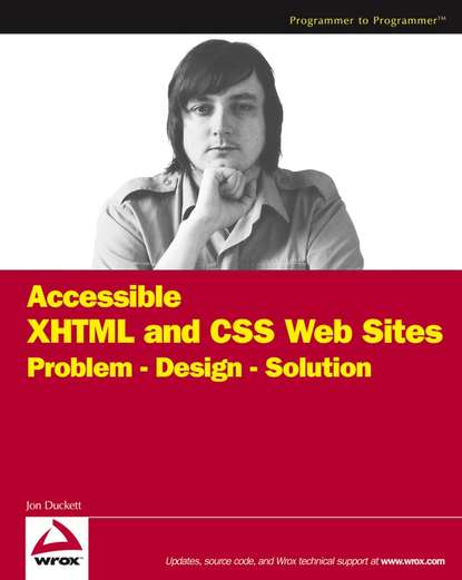 Скачать книгу Accessible XHTML and CSS Web Sites. Problem - Design - Solution