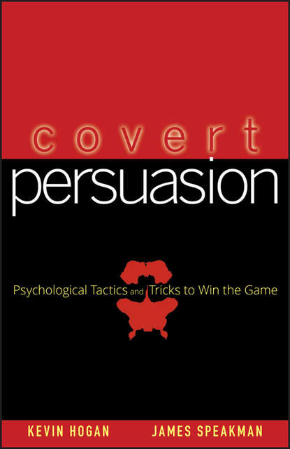 Скачать книгу Covert Persuasion. Psychological Tactics and Tricks to Win the Game