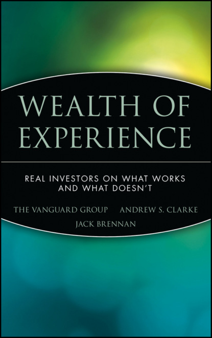 Скачать книгу Wealth of Experience. Real Investors on What Works and What Doesn&apos;t