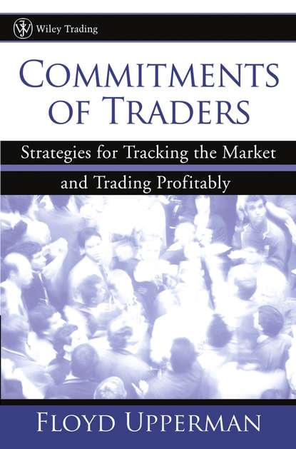 Скачать книгу Commitments of Traders. Strategies for Tracking the Market and Trading Profitably