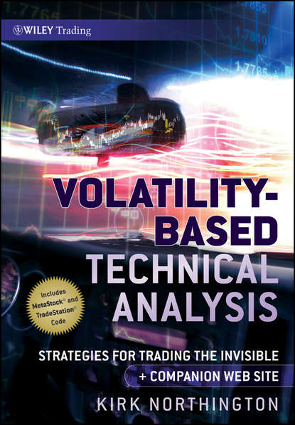 Скачать книгу Volatility-Based Technical Analysis. Strategies for Trading the Invisible