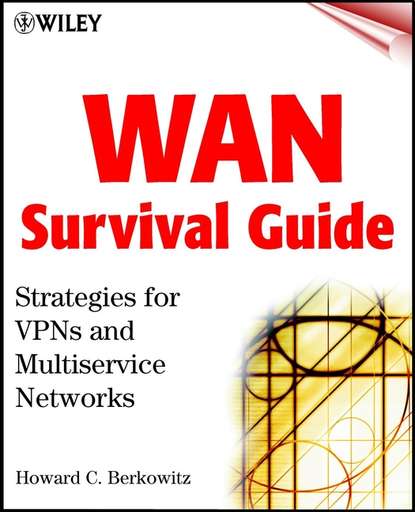 Скачать книгу WAN Survival Guide. Strategies for VPNs and Multiservice Networks