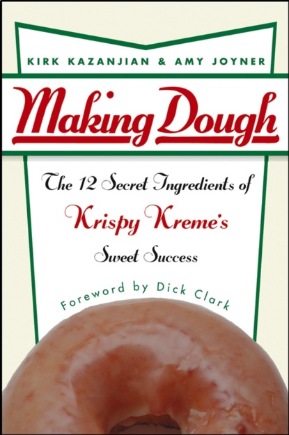 Скачать книгу Making Dough. The 12 Secret Ingredients of Krispy Kreme&apos;s Sweet Success