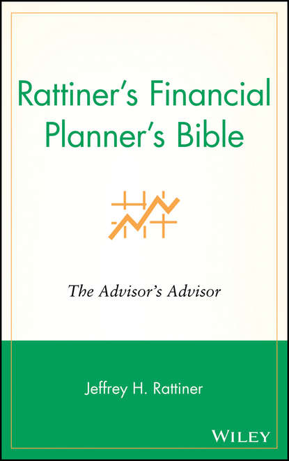 Rattiner's Financial Planner's Bible. The Advisor's Advisor