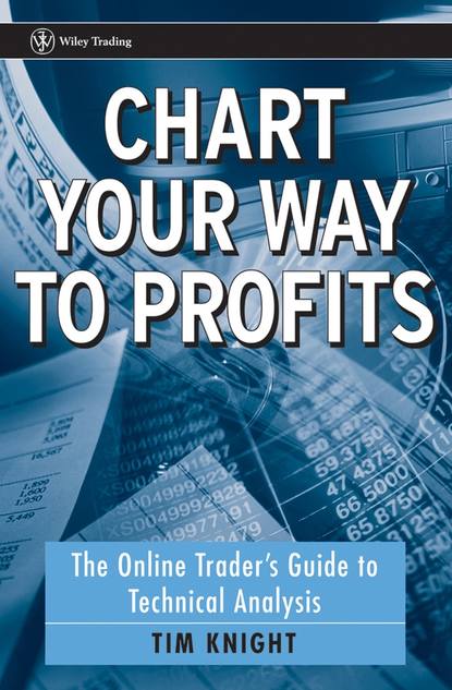 Скачать книгу Chart Your Way To Profits. The Online Trader's Guide to Technical Analysis