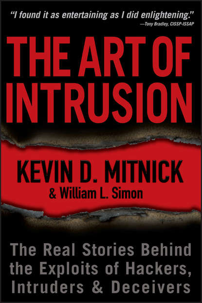 Скачать книгу The Art of Intrusion. The Real Stories Behind the Exploits of Hackers, Intruders and Deceivers