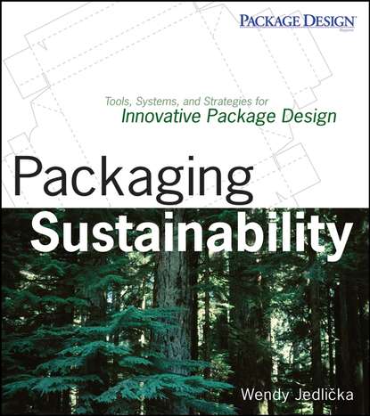 Скачать книгу Packaging Sustainability. Tools, Systems and Strategies for Innovative Package Design