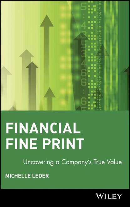 Скачать книгу Financial Fine Print. Uncovering a Company's True Value