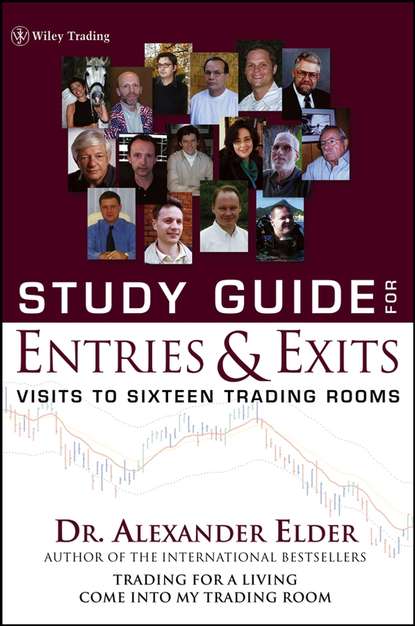 Скачать книгу Study Guide for Entries and Exits, Study Guide. Visits to 16 Trading Rooms