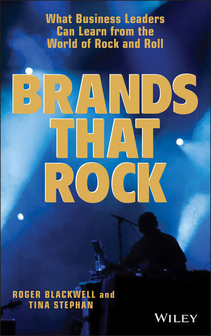 Скачать книгу Brands That Rock. What Business Leaders Can Learn from the World of Rock and Roll