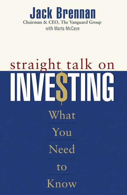 Скачать книгу Straight Talk on Investing. What You Need to Know